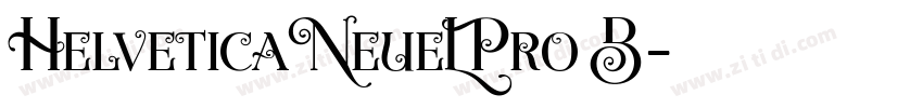 HelveticaNeueL Pro B字体转换 HelveticaNeueL Pro B字体转换